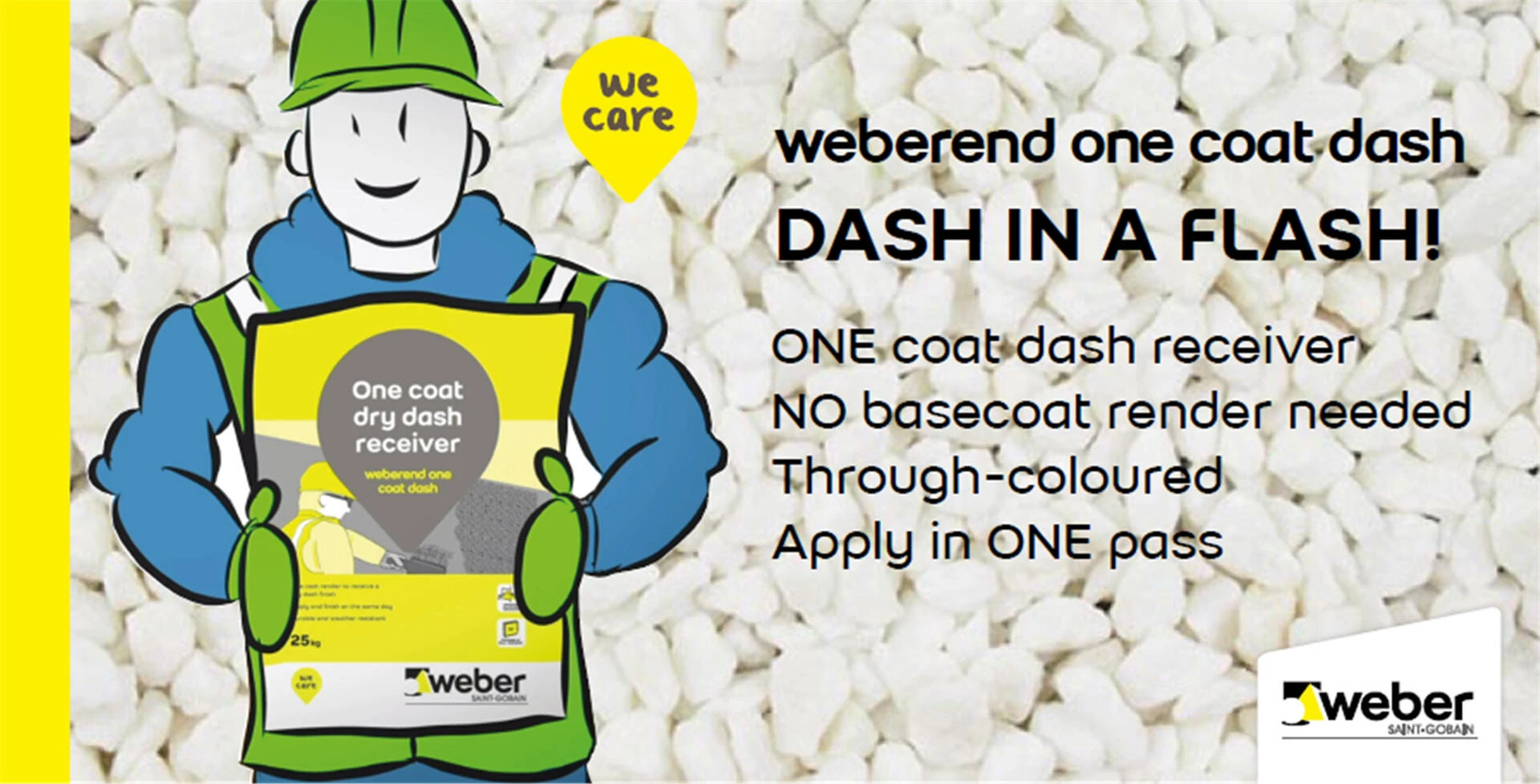 Dash in a flash with weberend one coat dash
